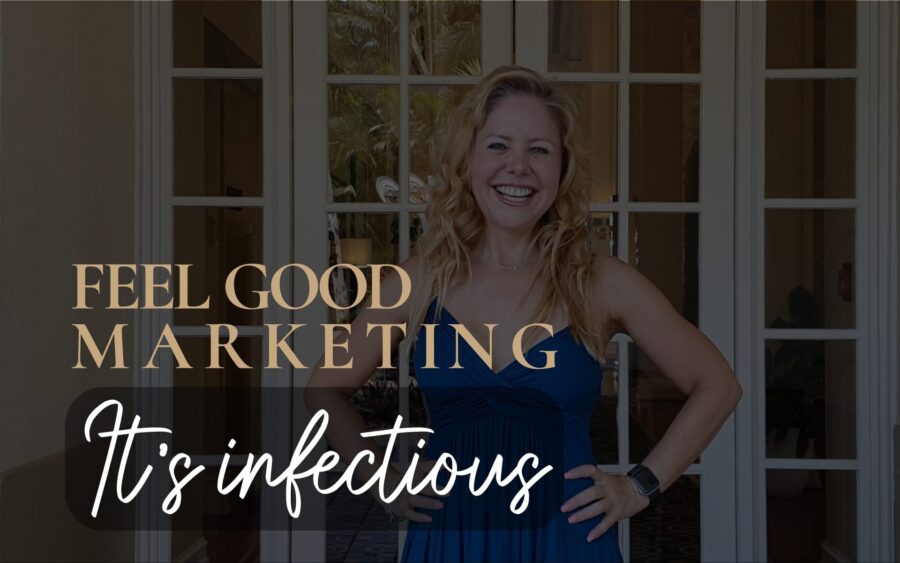 Feel Good Marketing - It's Infectious!