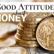 Good Attitudes About Money