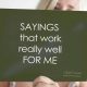 Sayings That Work Really Well